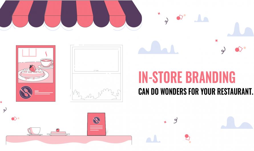 In-store branding can do wonders for your restaurant